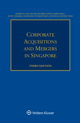 Acquisitions et fusions d'entreprises à Singapour - Corporate Acquisitions and Mergers in Singapore