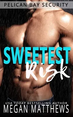 Le risque le plus doux - Sweetest Risk