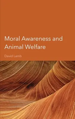 Conscience morale et bien-être des animaux - Moral Awareness and Animal Welfare