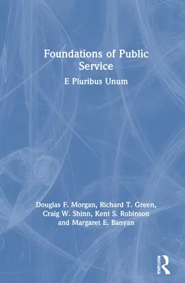 Les fondements du service public : E Pluribus Unum - Foundations of Public Service: E Pluribus Unum