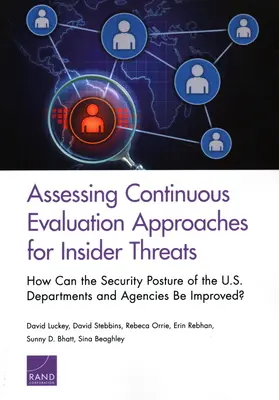 Évaluer les approches d'évaluation continue des menaces d'initiés : Comment améliorer le dispositif de sécurité des ministères et agences des États-Unis ? - Assessing Continuous Evaluation Approaches for Insider Threats: How Can the Security Posture of the U.S. Departments and Agencies Be Improved?