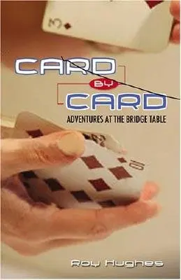 Carte par carte : Aventures à la table de bridge - Card by Card: Adventures at the Bridge Table