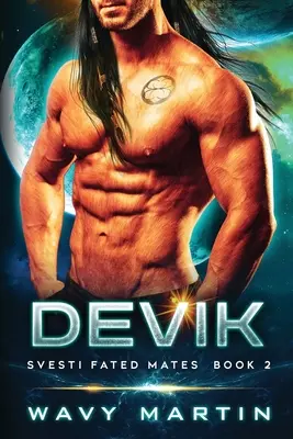 Devik : Svesti Fated Mates Livre 2 - Devik: Svesti Fated Mates Book 2