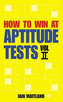 Comment gagner aux tests d'aptitude Vol II - How to Win at Aptitude Tests Vol II