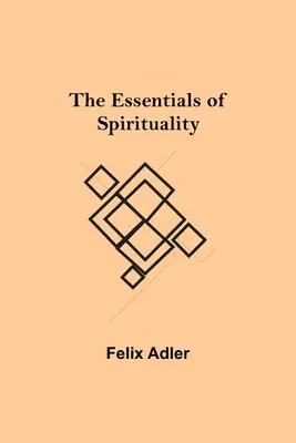 L'essentiel de la spiritualité - The Essentials of Spirituality