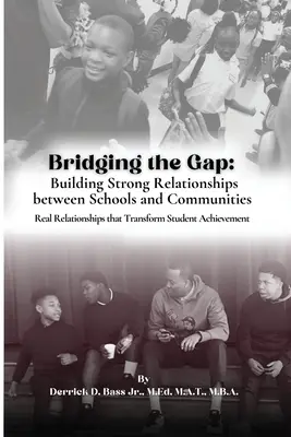 Combler le fossé : construire des relations solides entre les écoles et les communautés - Bridging the Gap: Building Strong Relationships Between Schools and Communities