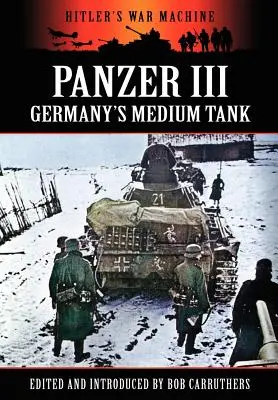 Panzer III - Le char moyen allemand - Panzer III - Germany's Medium Tank