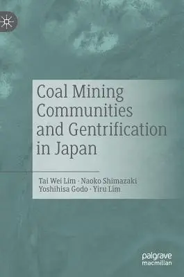 Communautés minières et embourgeoisement au Japon - Coal Mining Communities and Gentrification in Japan