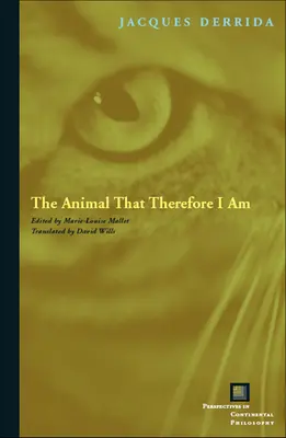 L'animal que je suis donc - The Animal That Therefore I Am