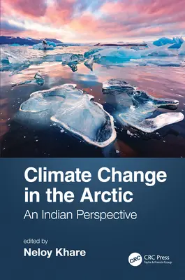 Changement climatique dans l'Arctique : une perspective indienne - Climate Change in the Arctic: An Indian Perspective