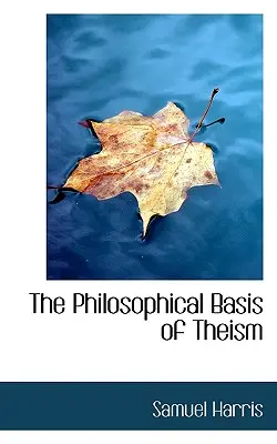 Les fondements philosophiques du théisme - The Philosophical Basis of Theism