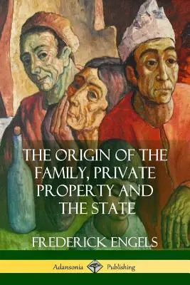 L'origine de la famille, de la propriété privée et de l'Etat - The Origin of the Family, Private Property and the State