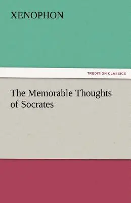Les pensées mémorables de Socrate - The Memorable Thoughts of Socrates