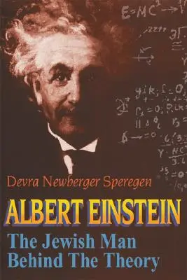 Albert Einstein : L'homme juif derrière la théorie - Albert Einstein: The Jewish Man Behind the Theory