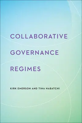 Régimes de gouvernance collaborative - Collaborative Governance Regimes