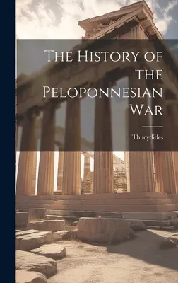 L'histoire de la guerre du Péloponnèse - The History of the Peloponnesian War