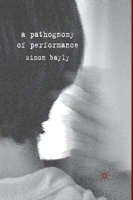 Une pathognomonie de la performance - A Pathognomy of Performance