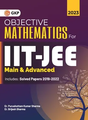 IIT JEE 2023 Main & Advanced - Objective Mathematics par Er. Purushottam Kumar Sharma, Er. Brijesh Sharma (G K Publications (P) Ltd) - IIT JEE 2023 Main & Advanced - Objective Mathematics by Er. Purushottam Kumar Sharma, Er. Brijesh Sharma (G K Publications (P) Ltd)