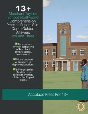 Compréhension des 13 ans et plus : Merchant Taylors' School, Northwood (MTS), Épreuves pratiques et réponses guidées approfondies : Volume 3 - 13+ Comprehension: Merchant Taylors' School, Northwood (MTS), Practice Papers & In-Depth Guided Answers: Volume 3