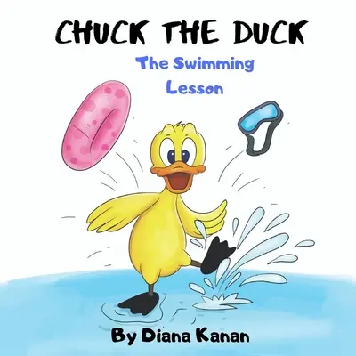 Chuck le canard : la leçon de natation - Chuck the Duck: The Swimming Lesson