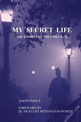 Ma vie secrète : L'intégrale des volumes 9 à 11 - My Secret Life: The Complete Volumes 9-11