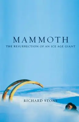 Mammouth : La résurrection d'un géant de l'ère glaciaire - Mammoth: The Resurrection of an Ice Age Giant