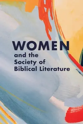 Les femmes et la Société de littérature biblique - Women and the Society of Biblical Literature