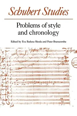 Études sur Schubert : Problèmes de style et de chronologie - Schubert Studies: Problems of Style and Chronology