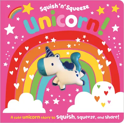 Squish 'n' Squeeze Unicorn ! - Squish 'n' Squeeze Unicorn!