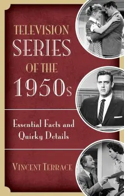 Séries télévisées des années 1950 : Faits essentiels et détails insolites - Television Series of the 1950s: Essential Facts and Quirky Details