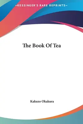 Le livre du thé - The Book Of Tea