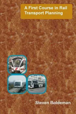 Un premier cours sur la planification du transport ferroviaire - A First Course in Rail Transport Planning