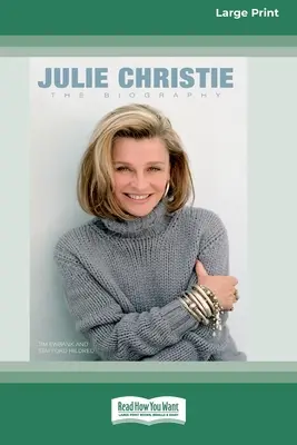 Julie Christie : La biographie (édition 16pt en gros caractères) - Julie Christie: The Biography (16pt Large Print Edition)