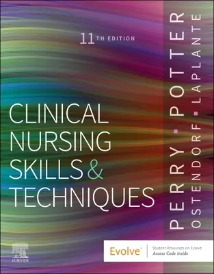Compétences et techniques cliniques en soins infirmiers - Clinical Nursing Skills and Techniques
