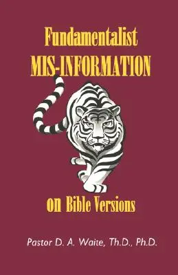 Mauvaise information des fondamentalistes sur les versions de la Bible - Fundamentalist Mis-Information on Bible Versions