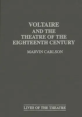 Voltaire et le théâtre du XVIIIe siècle - Voltaire and the Theatre of the Eighteenth Century