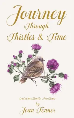 Voyage à travers les chardons et le temps - Journey Through Thistles & Time