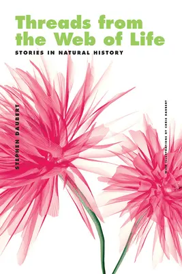 Les fils de la toile de la vie & Le requin et la méduse : Histoires d'histoire naturelle - Threads from the Web of Life & the Shark and the Jellyfish: Stories in Natural History