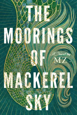 Les amarres de Mackerel Sky - The Moorings of Mackerel Sky