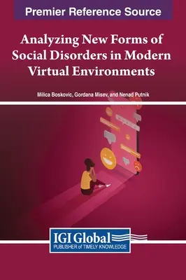 Analyser les nouvelles formes de désordres sociaux dans les environnements virtuels modernes - Analyzing New Forms of Social Disorders in Modern Virtual Environments