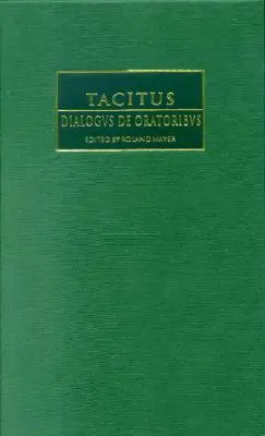 Tacite : Dialogus de Oratoribus - Tacitus: Dialogus de Oratoribus