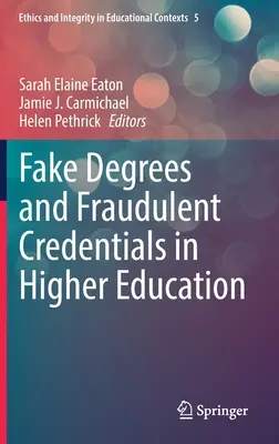 Faux diplômes et titres frauduleux dans l'enseignement supérieur - Fake Degrees and Fraudulent Credentials in Higher Education