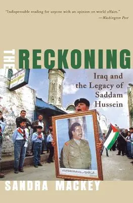 Le bilan : L'Irak et l'héritage de Saddam Hussein - The Reckoning: Iraq and the Legacy of Saddam Hussein