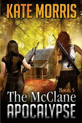 L'Apocalypse McClane Livre 5 - The McClane Apocalypse Book 5