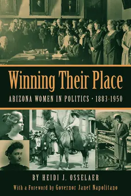 Gagner leur place : Les femmes de l'Arizona en politique, 1883-1950 - Winning Their Place: Arizona Women in Politics, 1883-1950