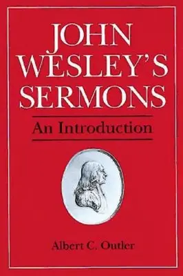 Les Sermons de John Wesley : Une introduction - John Wesley's Sermons: An Introduction