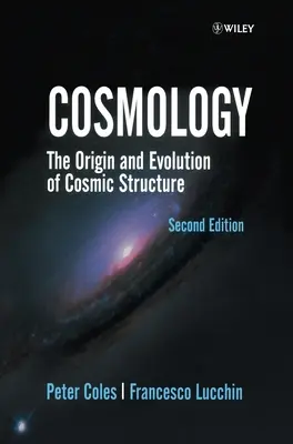 Cosmologie : L'origine et l'évolution de la structure cosmique - Cosmology: The Origin and Evolution of Cosmic Structure