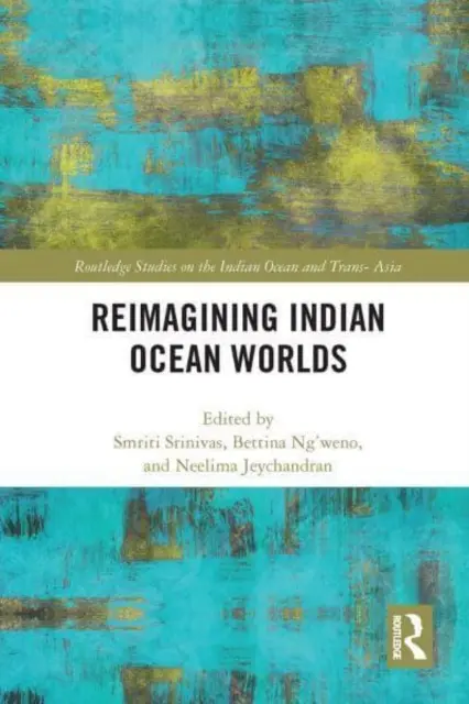 Réimaginer les mondes de l'océan Indien - Reimagining Indian Ocean Worlds