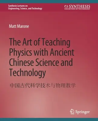 L'art d'enseigner la physique avec la science et la technologie de la Chine ancienne - The Art of Teaching Physics with Ancient Chinese Science and Technology