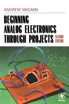 Commencer l'électronique analogique par des projets - Beginning Analog Electronics Through Projects